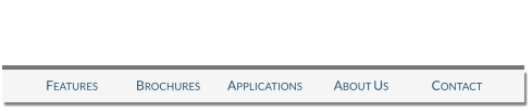 Contact About Us Applications Brochures Features