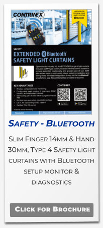 Safety - Bluetooth  Slim Finger 14mm & Hand 30mm, Type 4 Safety light curtains with Bluetooth setup monitor & diagnostics  .   Click for Brochure
