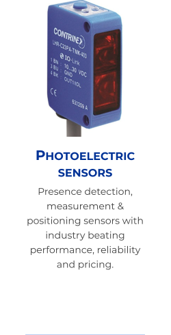Photoelectric sensors Presence detection, measurement & positioning sensors with industry beating performance, reliability and pricing.