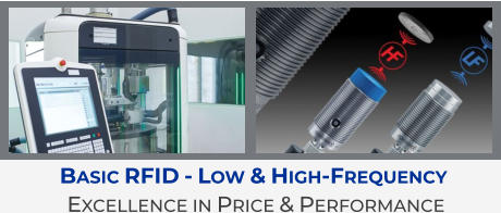 Basic RFID - Low & High-Frequency  Excellence in Price & Performance